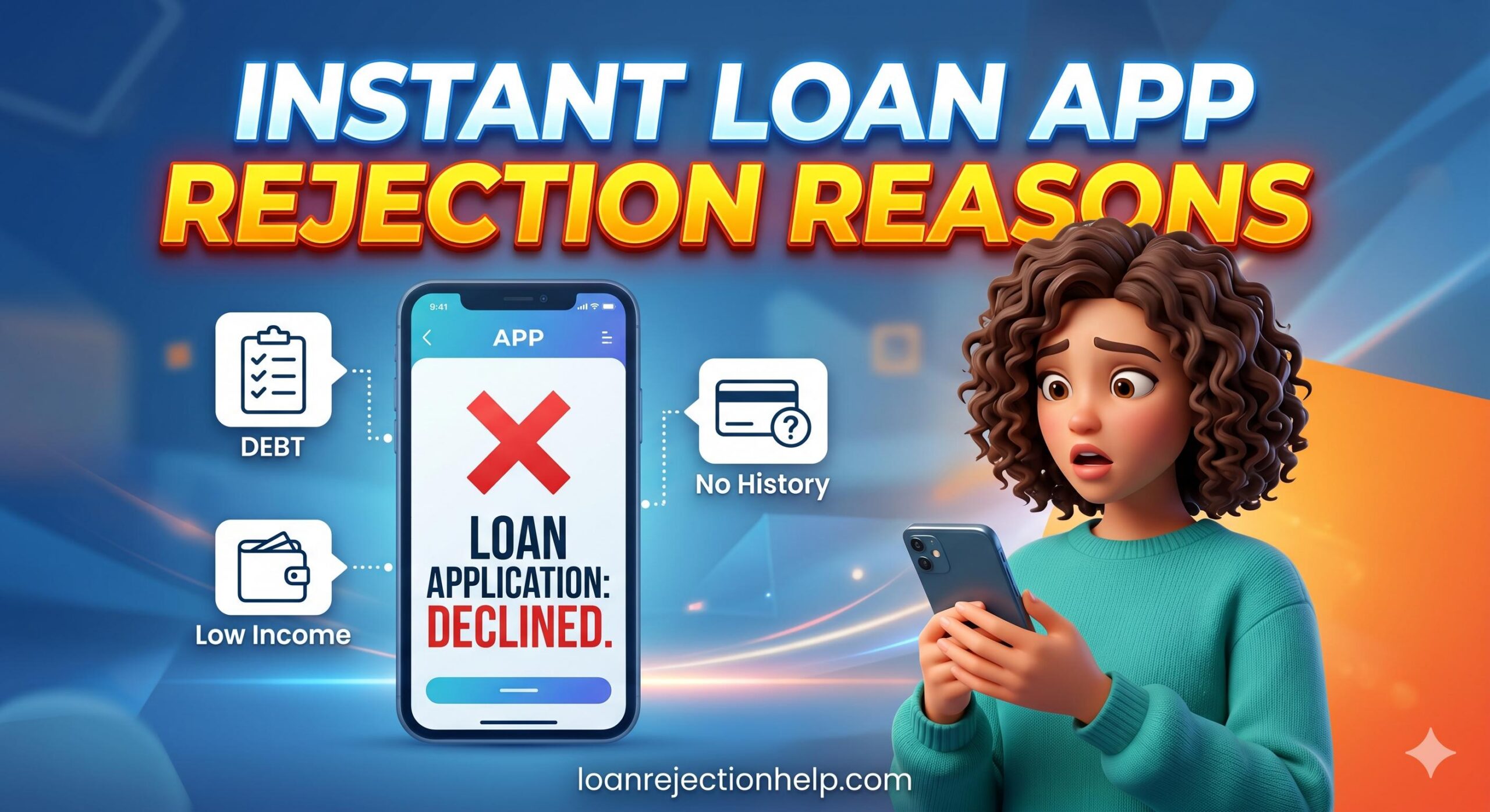 Instant Loan App Rejection Reasons