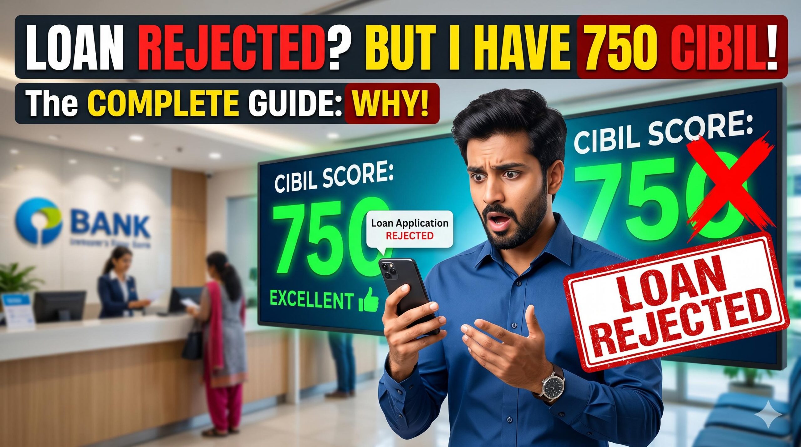 Why Was Your Loan Rejected Despite 750 CIBIL Score_ A Complete Guide
